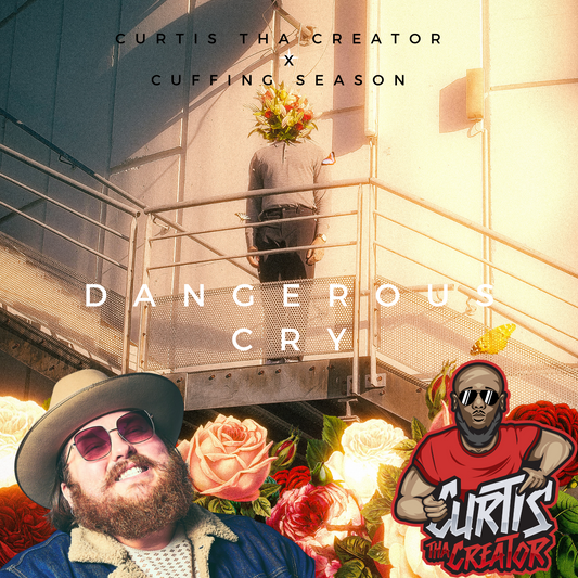 Dangerous Cry (Feat: Cuffing Season)